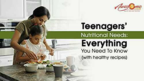 Daily Nutritional Requirements for Teenagers: Expert Guide