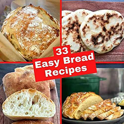 33 Easy Homemade Bread Recipes