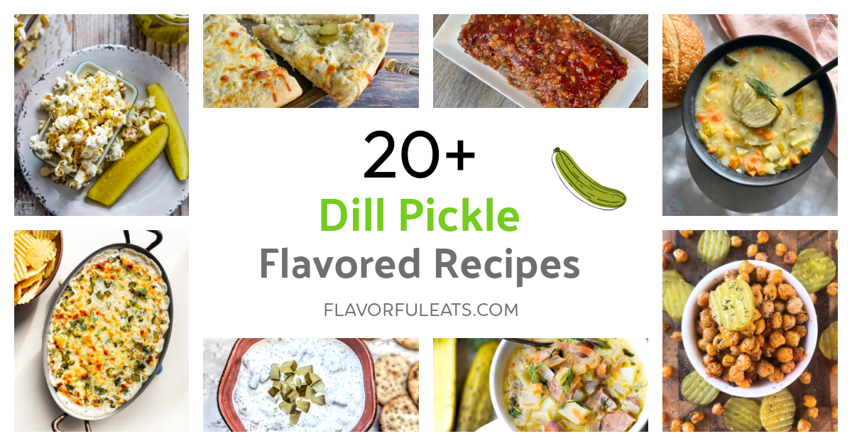 20+ Dill Pickle Flavored Recipes