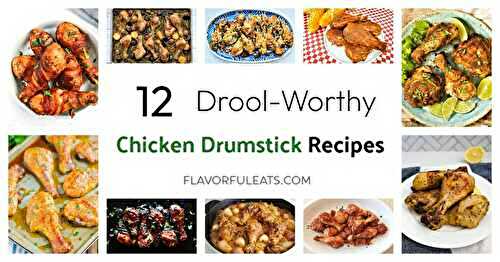 12 Drool-Worthy Chicken Drumstick Recipes
