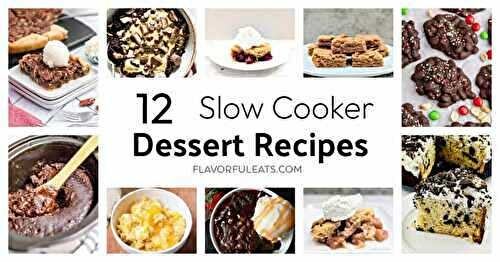 12 Slow Cooker Dessert Recipes