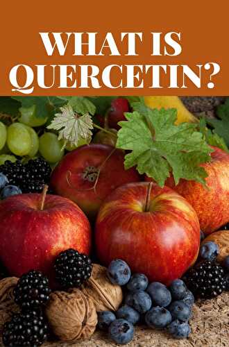 What Is Quercetin? - Healthier Steps