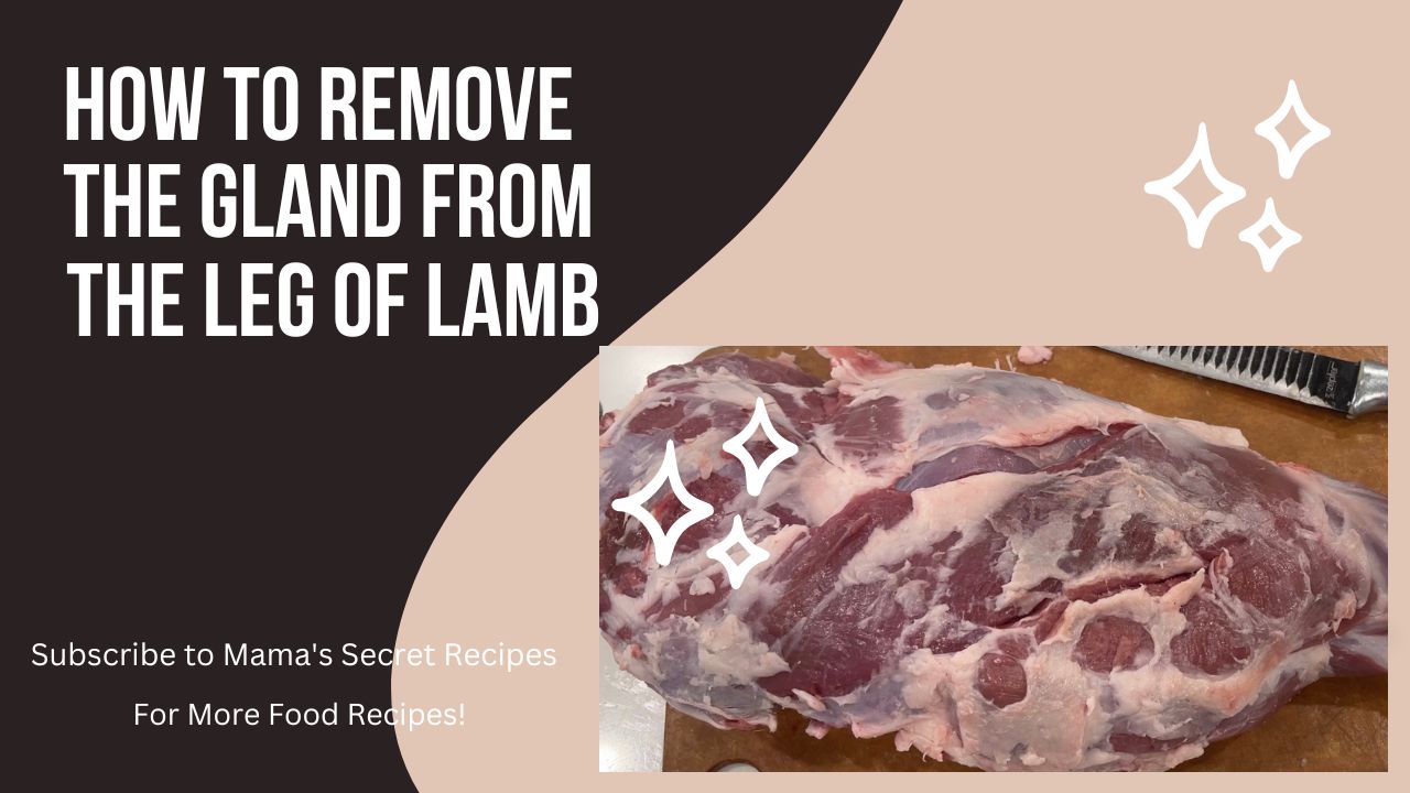 How to remove the gland from the leg of Lamb