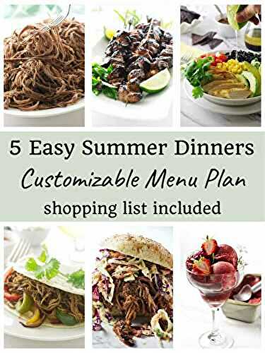 5 Easy Summer Dinners (Grill and Crock Pot Edition)