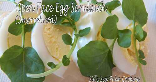 Sunday Musing -  Open Face Egg Sandwiches