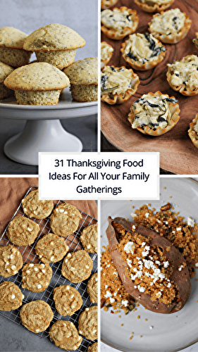 31 Thanksgiving Food Ideas For All Your Family Gatherings