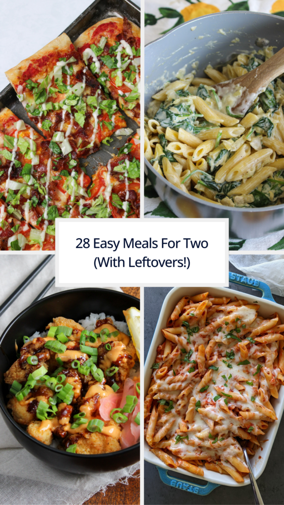 28 Easy Meals For Two (With Leftovers!)