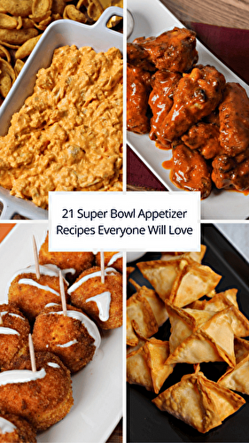 21 Super Bowl Appetizer Recipes Everyone Will Love