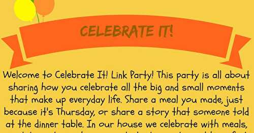 Celebrate It!  Blog Link Party!