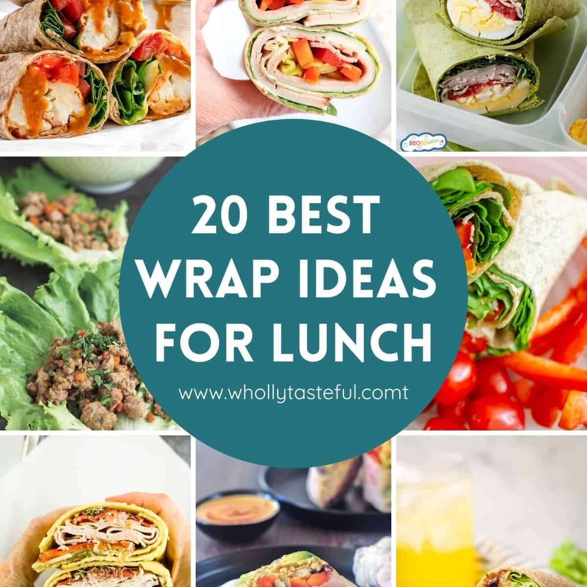 20 Best Wrap Ideas for Lunch