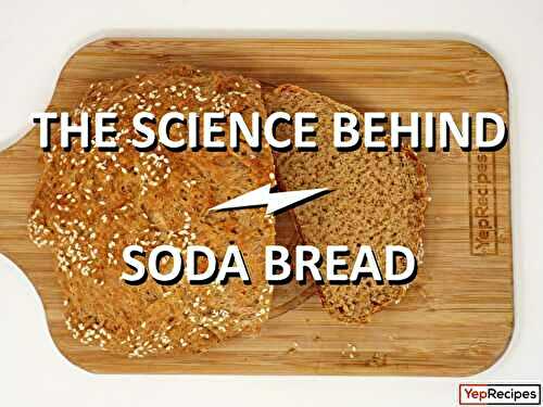 The Science Behind Soda Bread