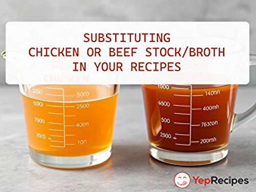 Some Great Substitutions for Beef or Chicken Stock or Broth