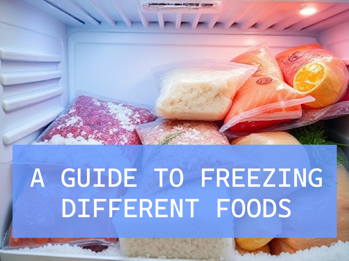 Tips for Freezing Different Types of Food