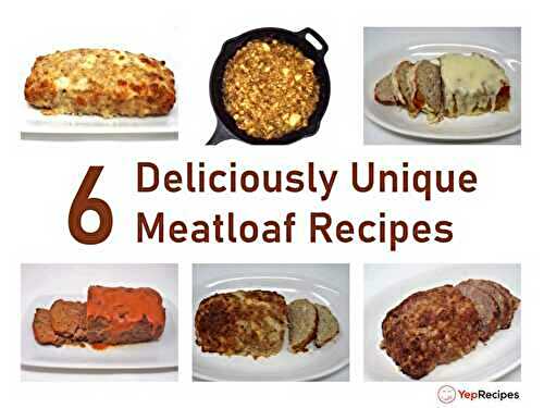6 Deliciously Unique Meatloaf Recipes