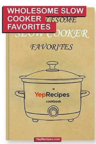 Wholesome Slow Cooker Favorites