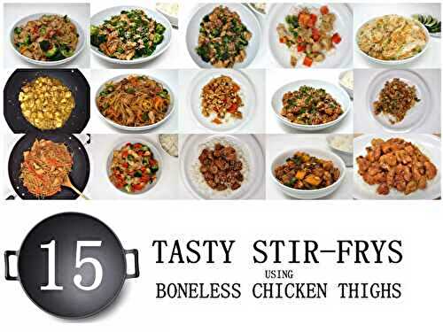 15 Tasty Stir-Frys Using Boneless Chicken Thighs