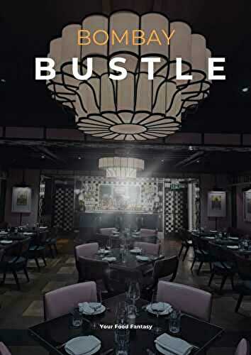 Bombay Bustle: Experience Mumbai’s Flavors in London