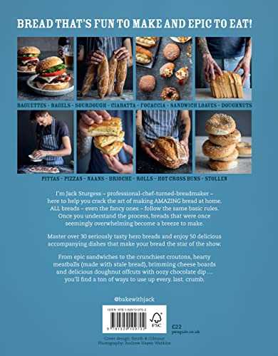 BAKE WITH JACK – Bread Every Day: All the best breads and simple, step-by-step recipes to use up every crumb