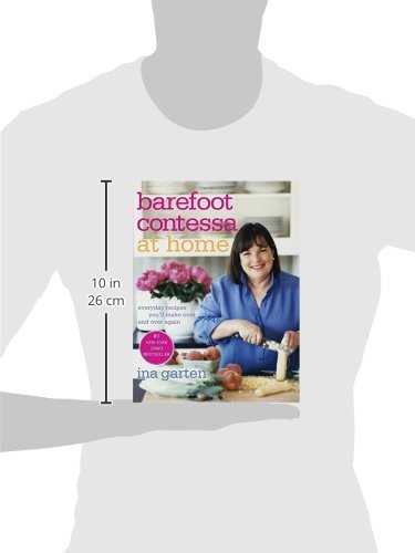 Barefoot Contessa at Home: Everyday Recipes You'll Make Over and Over Again: A Cookbook