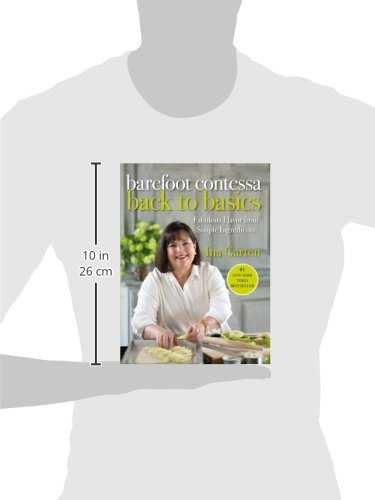 Barefoot Contessa Back to Basics: Fabulous Flavor from Simple Ingredients: A Cookbook