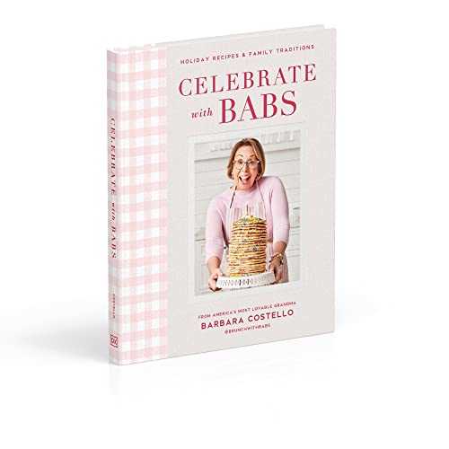 Celebrate with Babs: Holiday Recipes & Family Traditions