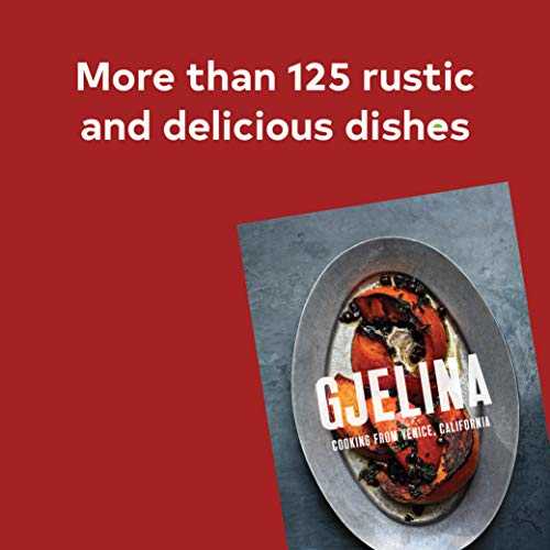 Gjelina: Cooking from Venice, California (California Cooking, Restaurant Cookbooks, Cal-Med Cookbook)