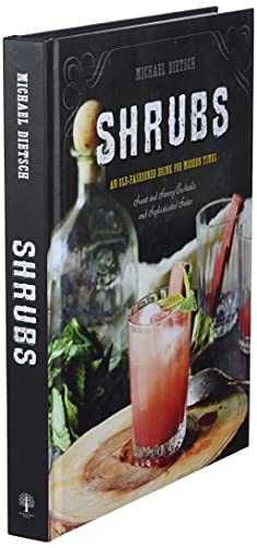 Shrubs: An Old-Fashioned Drink for Modern Times