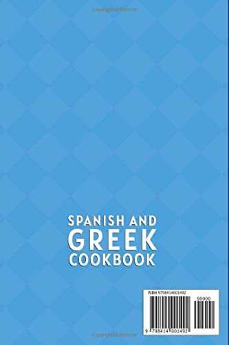 Spanish And Greek Cookbook: 2 Books In 1: 120 Recipes For Tapas And Authentic Mediterranean Food