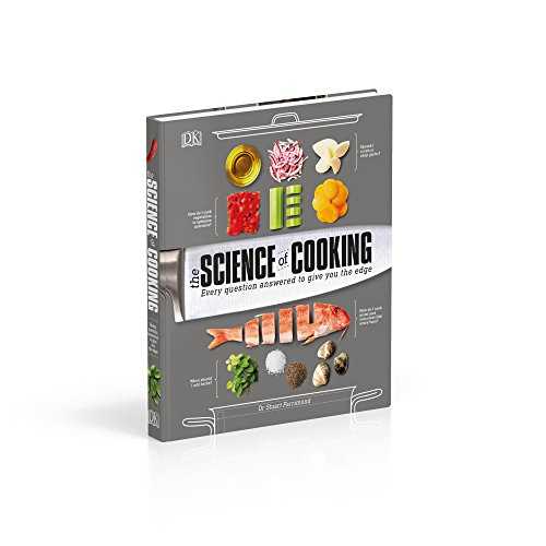 The Science of Cooking: Every Question Answered to Perfect your Cooking